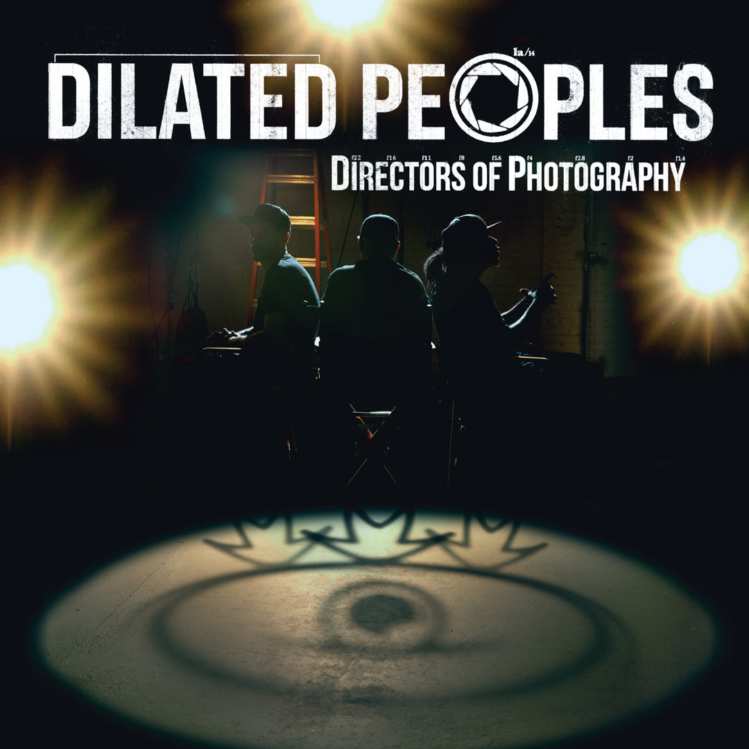 Dilated Peoples - Directors of Photography - Digital Download
